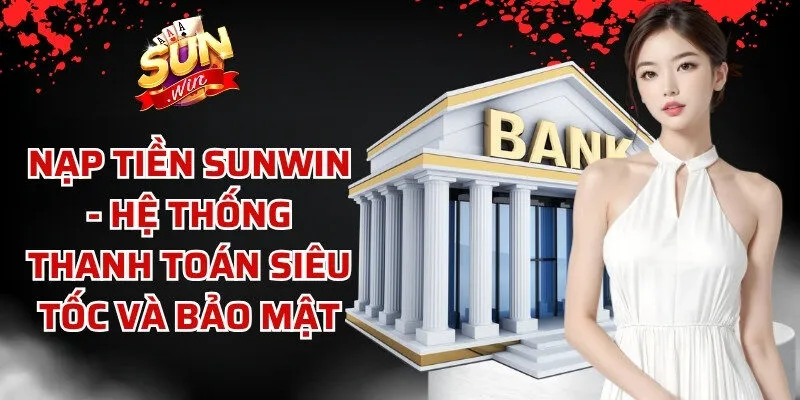 Nạp Tiền Sunwin